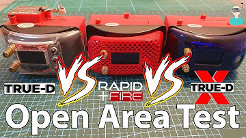 ImmersionRC RapidFire Vs. FuriousFPV True-D X Vs. True-D 3.8  - Open Area Test