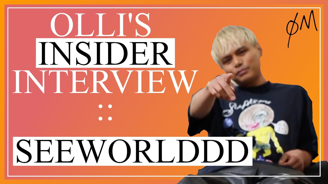 OLLI'S INSIDER INTERVIEW :: SEEWORLDDD