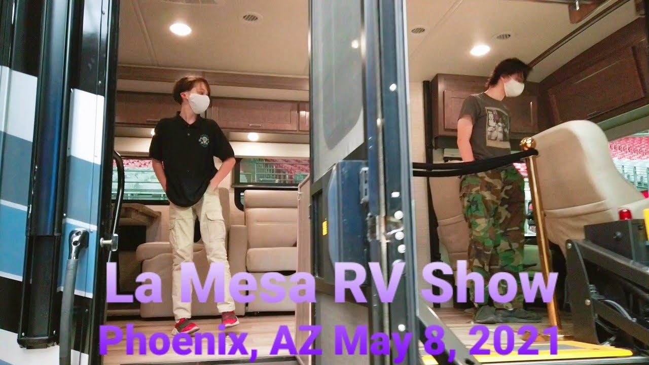 La Mesa RV Show, Phoenix, AZ, State Farm Stadium, May 8, 2021 YouTube