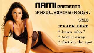 Nami presents... Fuck It, This Is a Bootleg ! vol.2 + download link