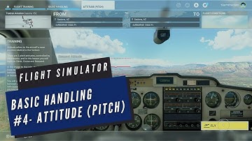 Microsoft Flight Simulator (Xbox Series X, 4K) - Tutorial: Basic Handling - #4 Attitude (Pitch)