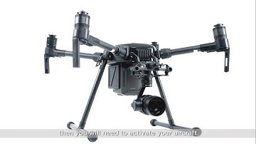 DJI Matrice 200 Series - Activating the Aircraft