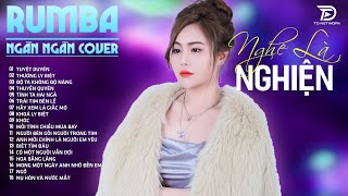 TUYỆT DUYÊN, THƯƠNG LY BIỆT, THẤM THÍA NGÂN NGÂN COVER - Album Rumba Nhạc Trẻ Đặc Biệt Hay Nhất 2024