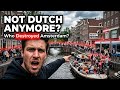Why Amsterdam Is No Longer Dutch — And Who Is to Blame