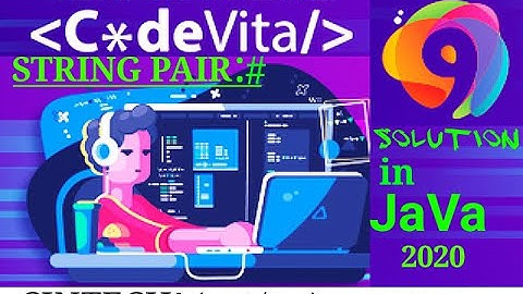STRING PAIR java codevita program / Codevita solution / 2020 season 9 /  java