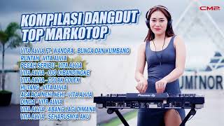 Kompilasi Dangdut Top Markotop - Vita Alvia ft  Wandra