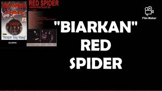 BIARKAN - RED SPIDER + lirik (AUDIO HQ)