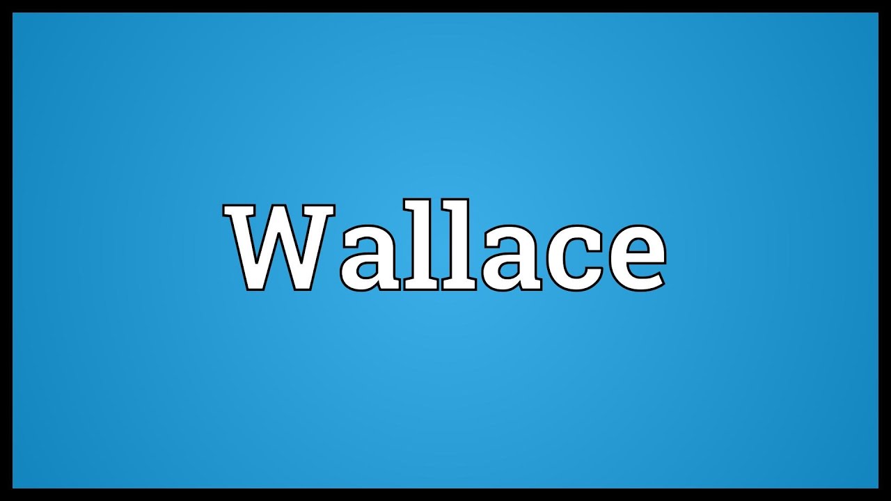  Wallace Meaning YouTube