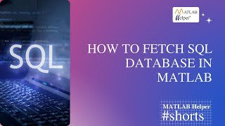 How to fetch SQL database in MATLAB #Shorts