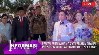 [ LIVE ] Presiden Jokowi Hadir Di Resepsi Pernikahan Rizky Febian Mahalini Beri Doa \& Selamat Ini
