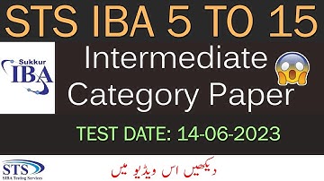 STS IBA 5 TO 15 Intermediate Category Past Paper || Test Date: 14-06-2023