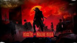 Noche Roja - Roxxer