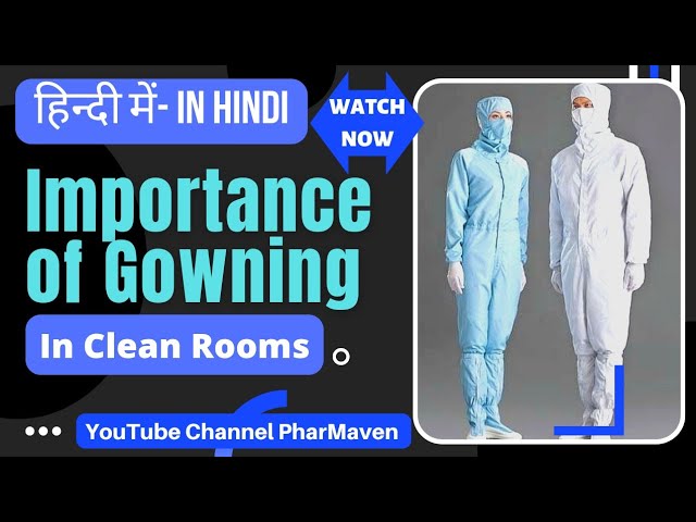 Cleanroom Gowning & De-gowning Procedure