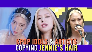 kpop idols &amp; celebrities copying Jennie&#39;s hair