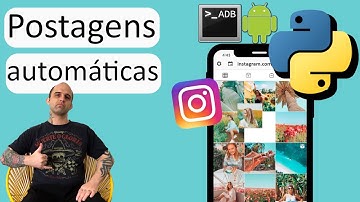Bot / Robô para postar no Instagram com Python e Android Debug Bridge