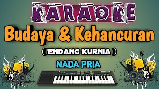 Karaoke Budaya & Kehancuran ( Endang Kurnia )