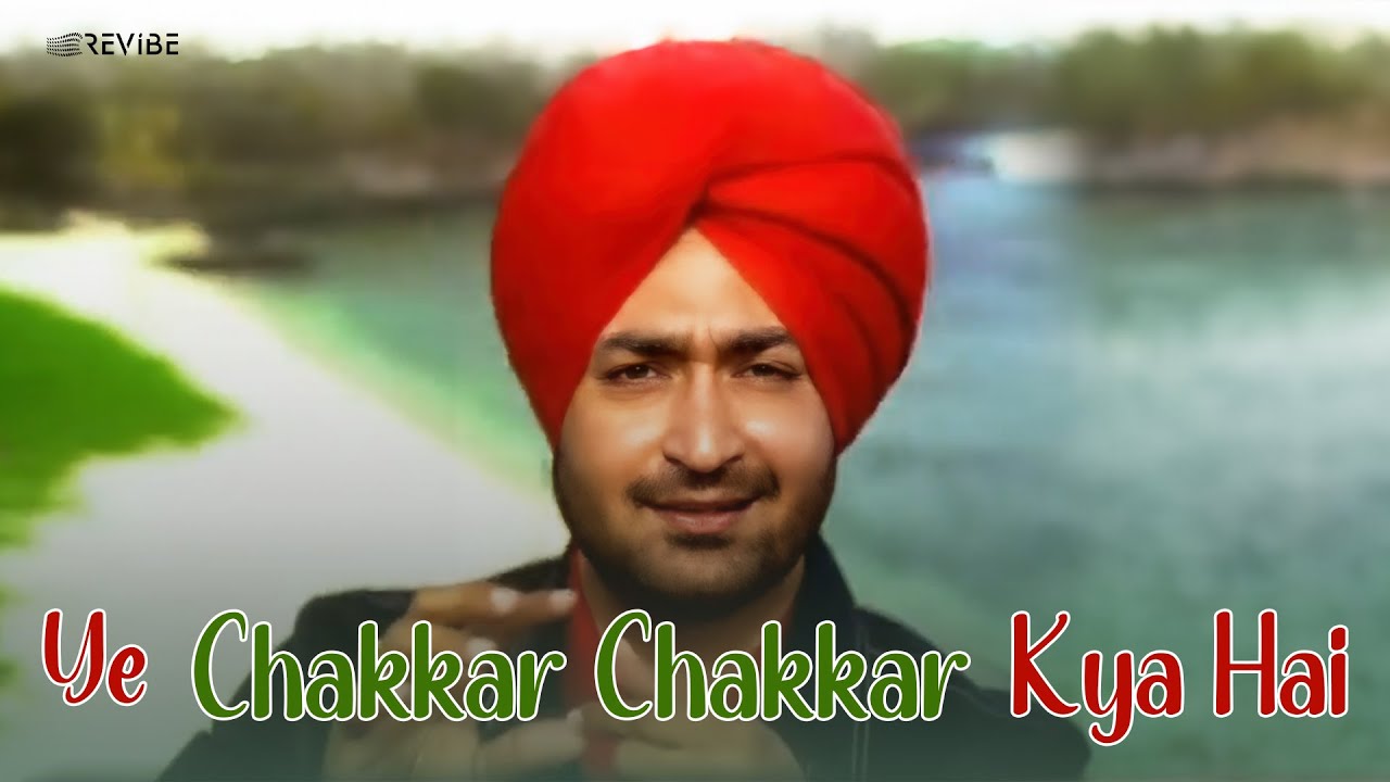 Malkit Singh - Ye Chakkar Chakkar Kya Hai (Official Music Video) | Revibe | Punjabi Songs