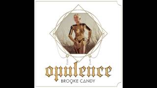 Brooke Candy - Opulence EP (2014) [FULL EP]