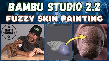 Bambu Studio 2.2: New "FUZZY SKIN" Painting Tool, is a Game Changer - How to use it