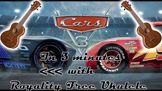 Backwards Disneys Cars 3 In 3 Minutes With Royality Free Ukulele