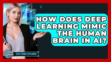 How Does Deep Learning Mimic The Human Brain In AI? - Tech Terms Explained