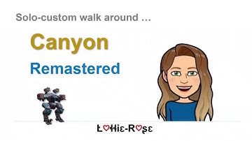 Remastered Canyon | Solo walk around | War Robots | WR