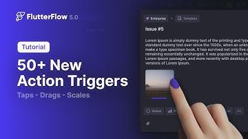 New Action Triggers | FlutterFlow 5.0 | New Feature