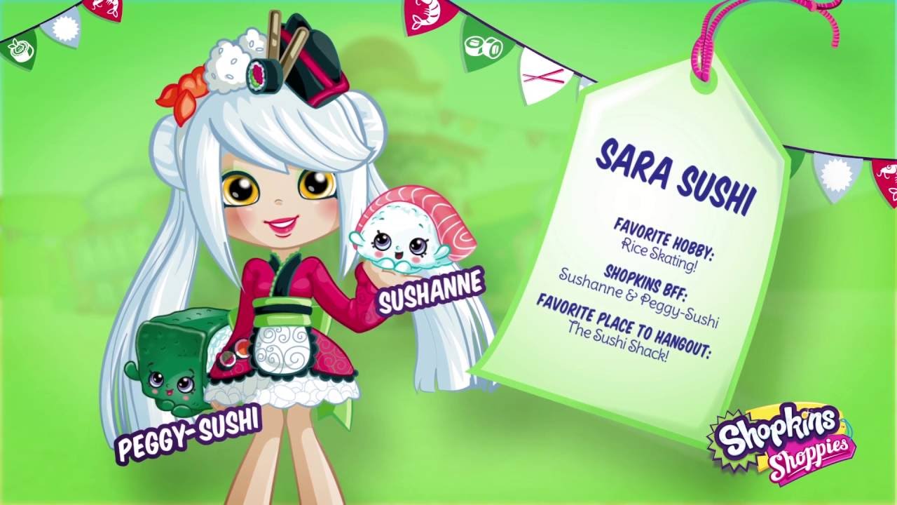 Featured image of post Shopkins Shoppies Sara Sushi Sara sushi is the most mature of her tribe fitting her to be leader