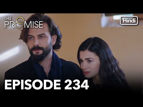 The Promise Episode 234 Hindi Dubbed