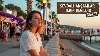 Sevdalı Akşamlar Tekin Değildir - Keşfedilmemiş Şarkılar