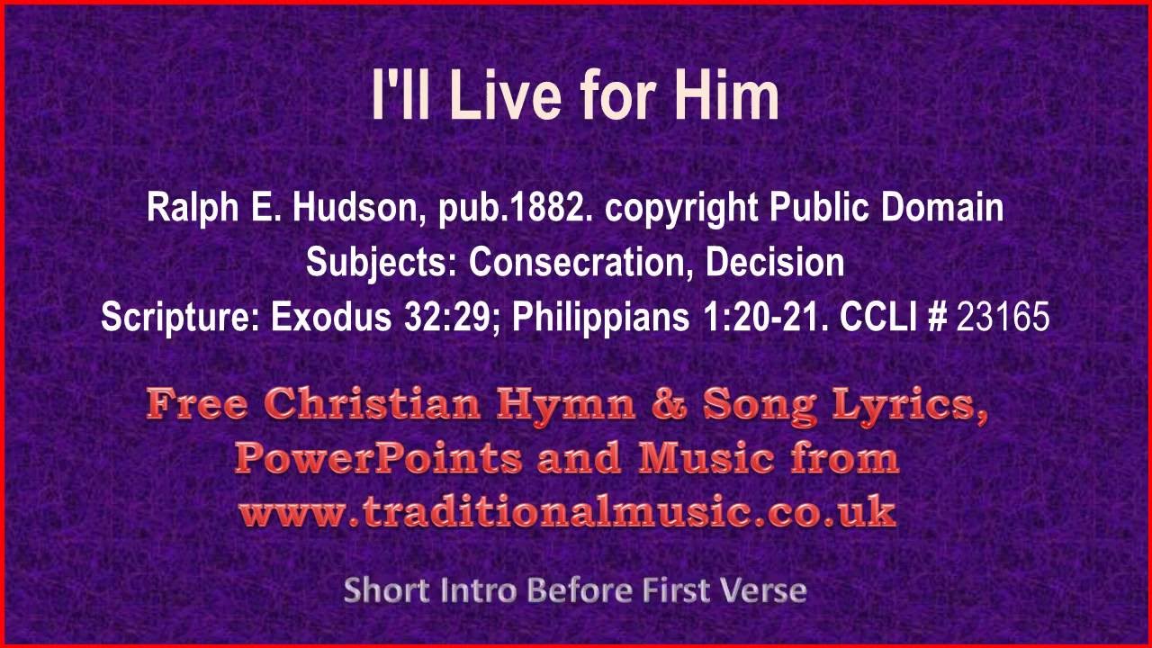 I'll Live for Him - Hymn Lyrics & Music - YouTube