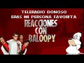 Reaccionado por primera vez a Teleradio Donoso - Eras mi persona Favoritas