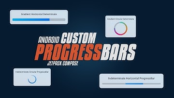 Jetpack Compose Progress Bars Tutorial: Circular, Linear, Determinate & Indeterminate