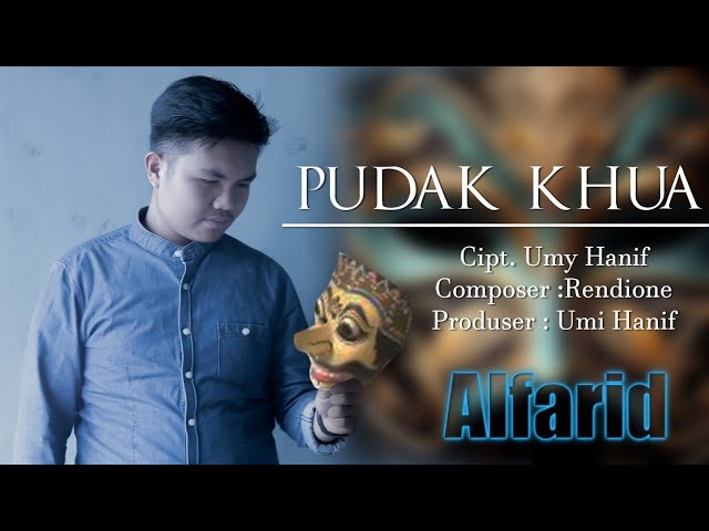 Lagu lampung PUDAK KHUWA, Vokal Al. Farid, Cipt. Umy Hanif, Compesor Rendione class=