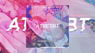 Mariano Gonzalez - Atretbt (Cover Audio)