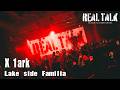 X 1ark - Lake Side Familia 【ONE MAN LIVE ”REAL TALK” in OSAKA】