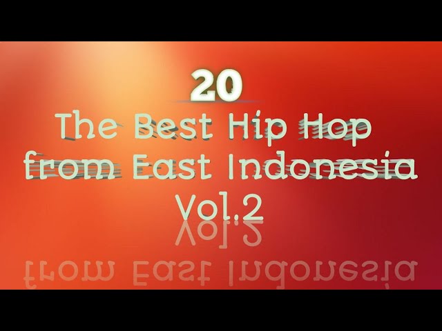 Mix Lagu TImur - 20 Best Hip Hop Vol 2 - From North Indonesia 2023 class=