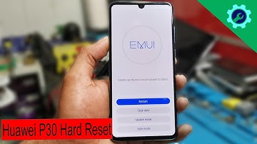 How to hard reset Huawei P30