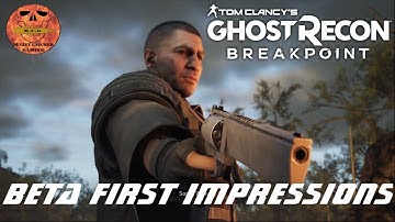 Ghost Recon Breakpoint BETA First Impressions