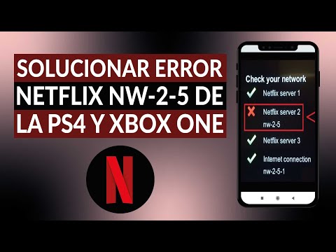 ¿Cómo solucionar el error de NETFLIX nw-2-5 de la PS4 y Xbox One?