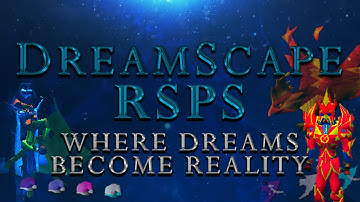 Dreamscape RSPS | #1 Custom RSPS | Promotional Video