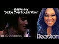 Elvis - Bridge Over Trouble Water (1970) Reaction Video Subscribers Request