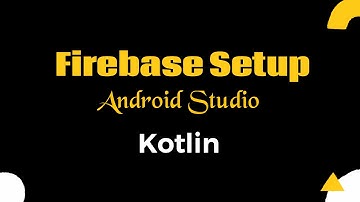 Firebase Setup Android || Android Studio Tutorials ||  Kotlin