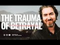 The trauma of betrayal  steve carter