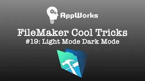 FileMaker Cool Trick #19: Light Mode/Dark Mode
