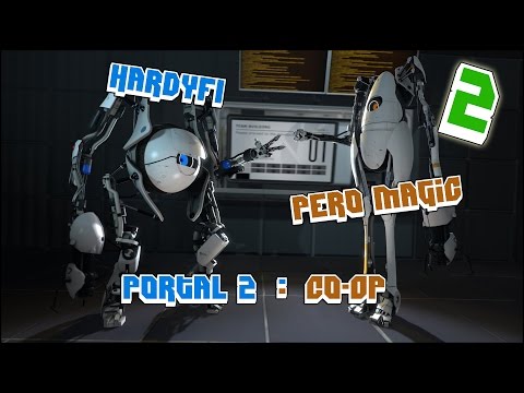 Portal 2 Co-Op - HardyF1 & Pero Magic EP. 2 - Team Building!