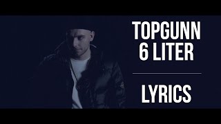 Video-Miniaturansicht von „TopGunn - 6 Liter (Lyrics!)“