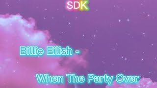 💚Billie Eilish - When The Party Over (Lyrics) Resimi