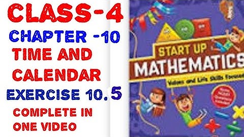 Class-4 Ch.10 time and calendar Exercise 10.5 start up mathematics viva education