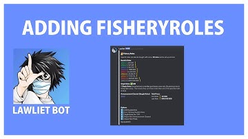 Discord LAWLIET BOT how to add FISHERY ROLES